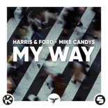 Harris & Ford x Mike Candys - My Way (Extended Mix)