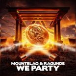 MountBlaq & Ragunde - We Party