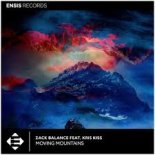 Kris Kiss, Zack Balance - Moving Mountains (Original Mix)