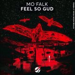 Mo Falk - Feel So Gud (Extended Mix)