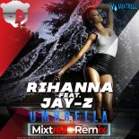 Rihanna feat. JAY-Z - Umbrella (Mixtrell Radio Edit)