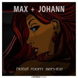 Max + Johann - Hotel Room Service (Original Mix)