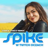Spike -  W Twych Oczach (Dance 2 Disco Extended Remix)