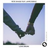 Pete Shade feat. Jaime Deraz - Love Drunk (Original Club Mix)
