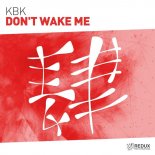 KBK - Don't Wake Me (Extended Mix)