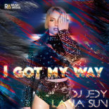 DJ Jedy feat. Lana Sun - I Got My Way