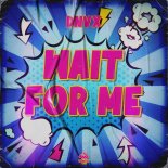 DNVX - Wait for Me (Club Mix)