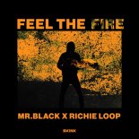 Mr. Black x Richie Loop - Feel The Fire (Extended Mix)
