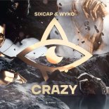 SixCap & WYKO - Crazy (Extended Mix)