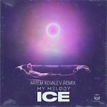 Ice - My Melody (Artem Kovalev Remix) (Radio Edit)