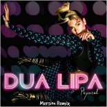 Dua Lipa - Physical (Mersion Remix) (Extended Mix)
