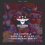 Joe Ashfield - Come Die With Me (StoneBridge Block Party Mix Extended)