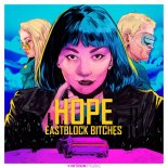 Eastblock Bitches & Ostblockschlampen - Hope (Edit)