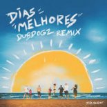 Jota Quest - Dias Melhores (Dubdogz Remix)