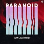 Kilian K, Lukem x BASTL - Paranoid (Radio Edit)