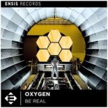 Oxygen - Be Real (Radio Edit)