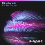Miroslav Vrlik - It's Your Choice (Extended Mix)