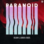 Kilian K, Lukem & BASTL - Paranoid (Extended Mix)