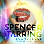 Spencer Tarring, Scarlett Quinn - Scandalous (Original Mix)