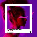 Zomando, Slenderino - All I Had (Original Mix)