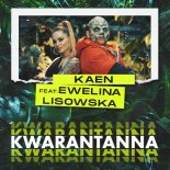 KaeN Feat. Ewelina Lisowska - Kwarantanna