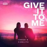 Serzo & Firelite - Give It To Me (Edit)