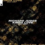 Richard Judge - Kinda Love (2021 Extended Edit)