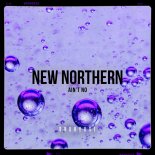 New Northern - Ain't No (Original Mix)