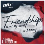 Pascal Letoublon ft. Leony - Friendships (Lost My Love) [ATB Extended Remix]