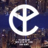 Yellow Claw feat. Stori - Both Of Us (Sihk Happy Hardcore Remix)
