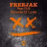 Freejak, TLX - Streets Of Love (Extended Mix)