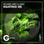 Richard Grey & Lissat - Wanting Me (Original Mix)