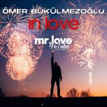 Ömer Bükülmezoğlu - In Love (Original Mix)