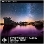 Evan Wilder ft. Rachel Morgan Perry - Found It (Extended Mix)