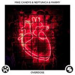 Mike Candys & Neptunica & Marmy - Overdose (Extended Mix)