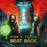 Rize & TALON - Beat Back (Extended Mix)