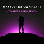 Maxxus - My Own Heart (Timster & Ninth Extended Remix)