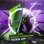 DRIIIFT x Kimdness - Turn Up (Original Mix)