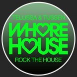 Telussa & Tijssen - Rock The House (Original Mix)