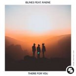 Blines feat. Raene - There For You (Edit)