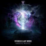 Futurix & Last Word - Hardstyle Mystics