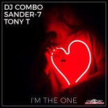 DJ Combo & Sander-7 & Tony T - Im  The One (Original Mix)