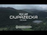 Folk Lady - Ciupazecka (Cover Siklawa)