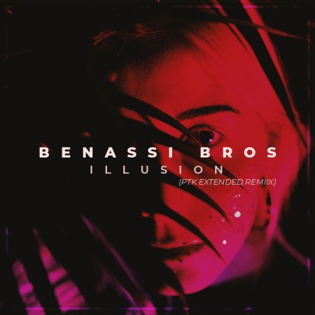 Benassi Bros feat. Sandy - Illusion (PTK Extended Remix)