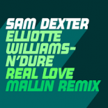 Sam Dexter feat. Elliotte Williams-N'Dure - Real Love (Mallin's 'Sweet Touch' Extended Remix)