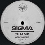 Sigma, Louis III - Anywhere (Tujamo Remix)