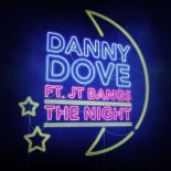 Danny Dove feat. JT Bangs - The Night (Original Mix)