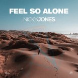 Nicky Jones - Feel so Alone (Original Mix)