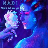 Nadi - Don't Let Me Go (Original Mix)