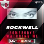 Rockwell - Somebodys Watching Me (Mixtrell Remix Radio Edit)